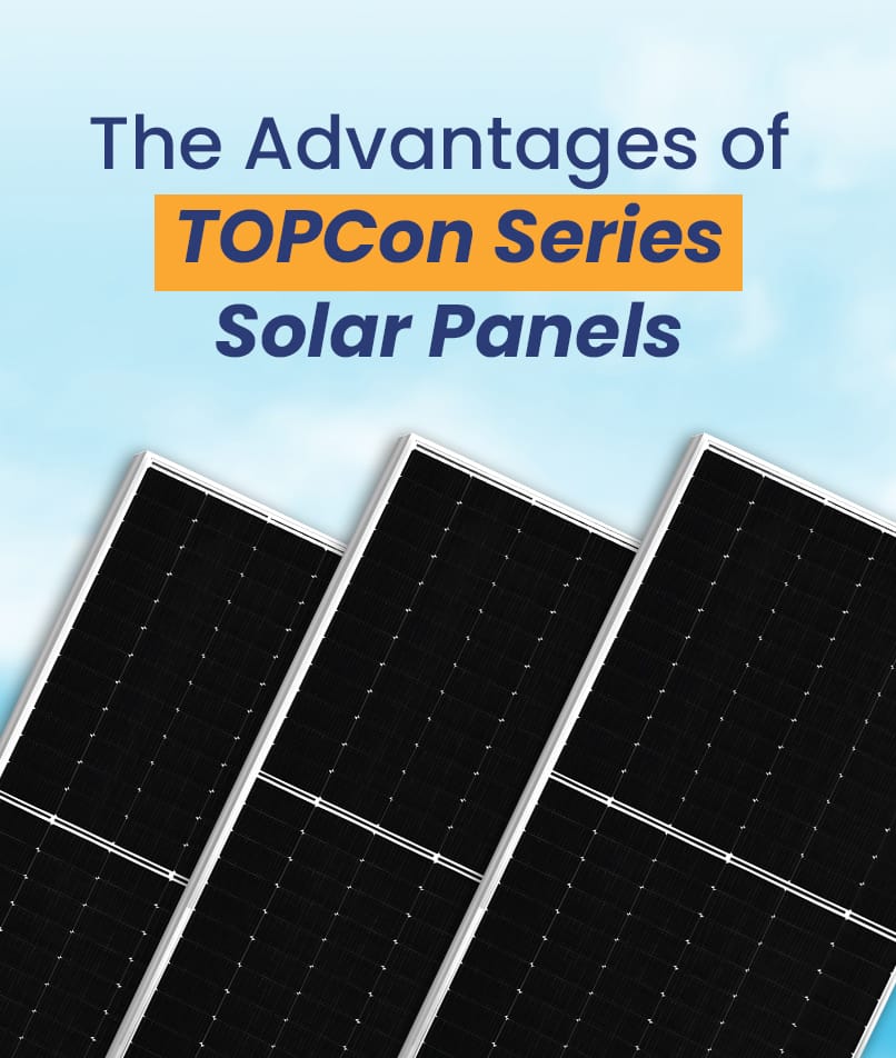 TOPCon Series: The Next Generation of Solar Panels